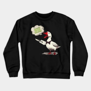 Goose: Always Choose Violence Crewneck Sweatshirt